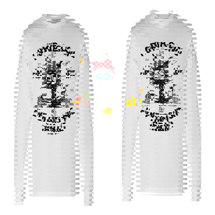I Survived School Para Life Everything Is Fine Cat Long Sleeve T-Shirt