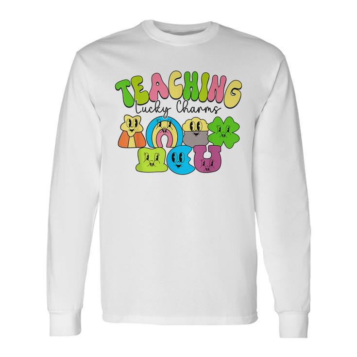 Teaching Lucky Charms Happy St Patrick's Day Irish Teacher Long Sleeve T-Shirt