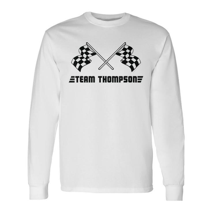 Team Thompson Family Name Checkered Flag Racing Long Sleeve T-Shirt