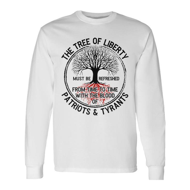 The Tree Of Liberty Must Be Refreshed Light Long Sleeve T-Shirt