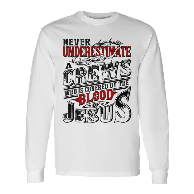 Underestimate Crews Family Name Long Sleeve T-Shirt Gifts ideas