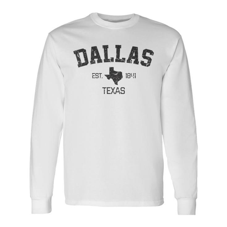 Vintage Dallas Texas Est 1841 Long Sleeve T-Shirt