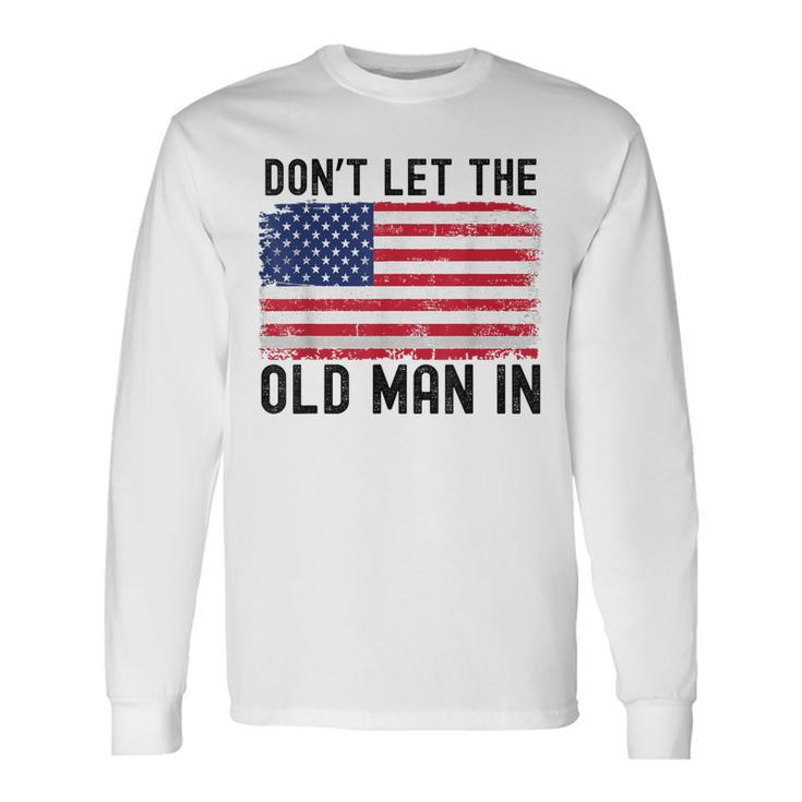Vintage Don't Let The Old Man In American Flag Womens Long Sleeve T-Shirt
