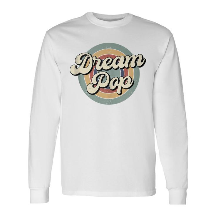 Vintage Dream Pop Retro Music Long Sleeve T-Shirt