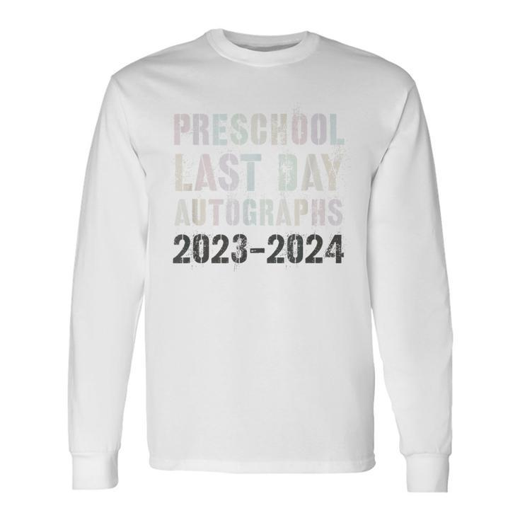 Vintage Pre-School Autographs 2024 Last Day Sign My Long Sleeve T-Shirt Gifts ideas