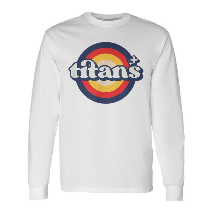 Vintage Titans High School Spirit Go Titans Pride Long Sleeve T-Shirt