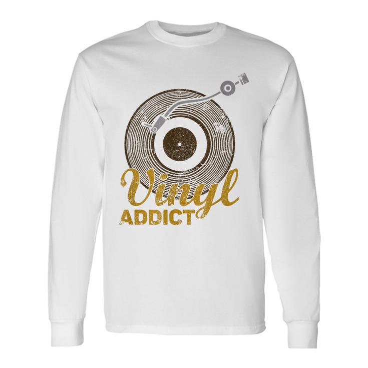 Vinyl Addict Vintage Record Player Music Lovers Retro Dj Long Sleeve T-Shirt