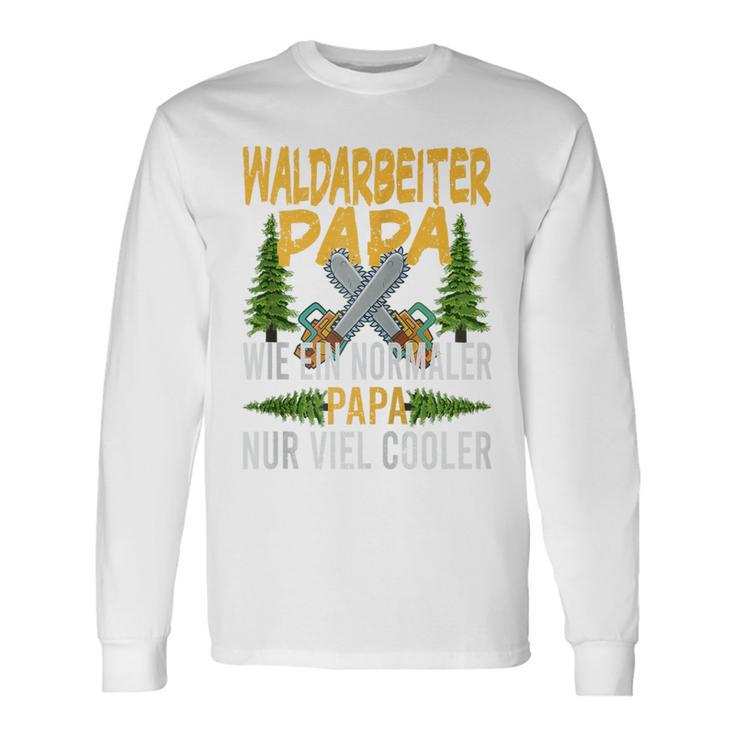 Waldarbeiter Papa Wie Ein Normaler Papa Nuriel Cooler Kapuzenjacke Langarmshirts Geschenkideen