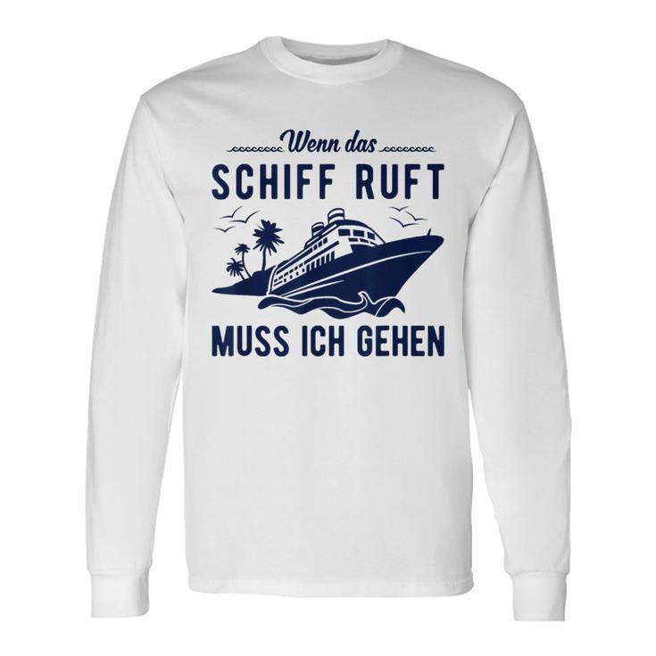 Wenn Das Schiff Ruft Wenn Das S Langarmshirts Geschenkideen