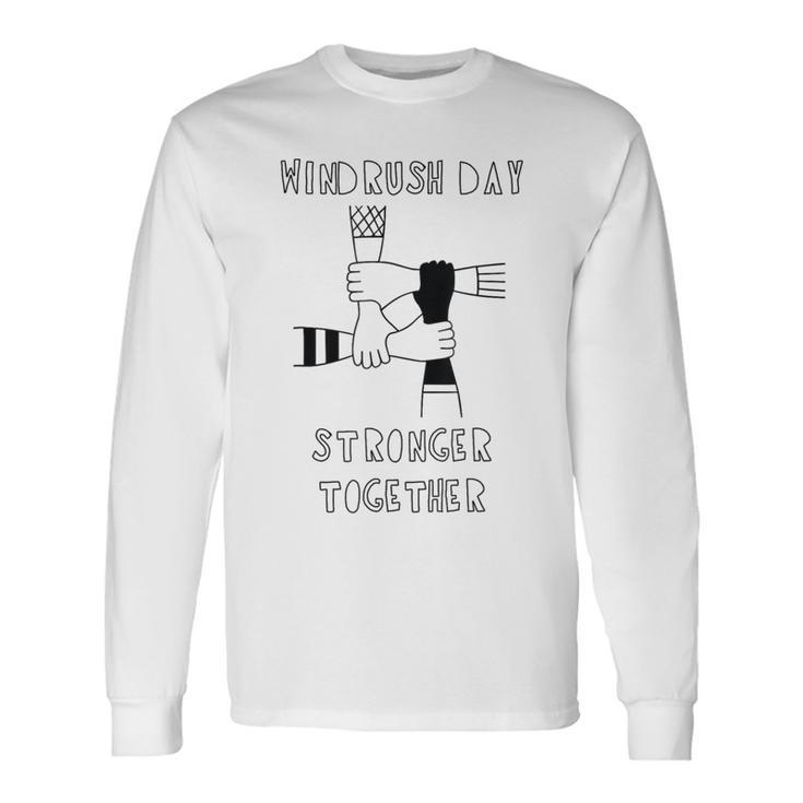 Windrush Day 2020 Stronger Together History Moment Long Sleeve T-Shirt
