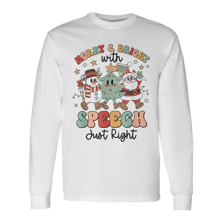 Xmas Speech Therapy Merry And Bright With Speech Just Right Long Sleeve T-Shirt