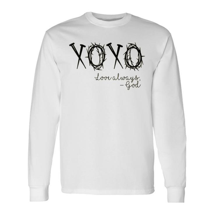 Xoxo Love Always God Long Sleeve T-Shirt Gifts ideas
