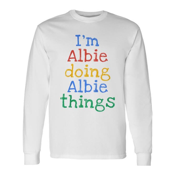 Youth I'm Albie Doing Albie Things Cute Personalised Long Sleeve T-Shirt