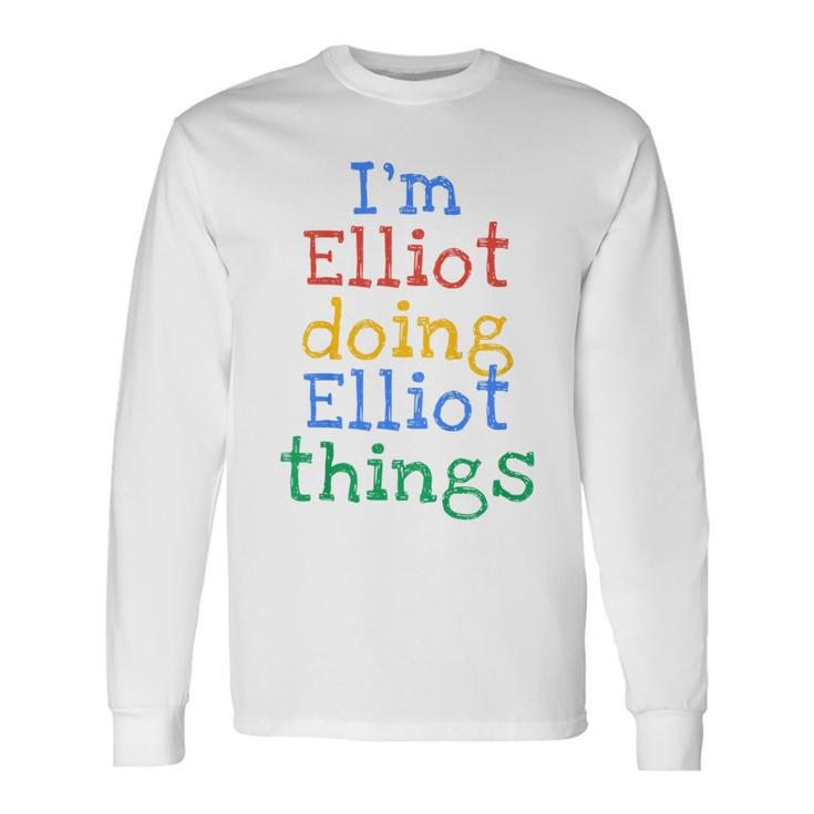 Youth I'm Elliot Doing Elliot Things Cute Personalised Long Sleeve T-Shirt