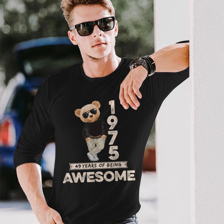 49 Geburtstag Herren Damen 1975 Original Awesome Teddybär Langarmshirts Geschenke für Ihn