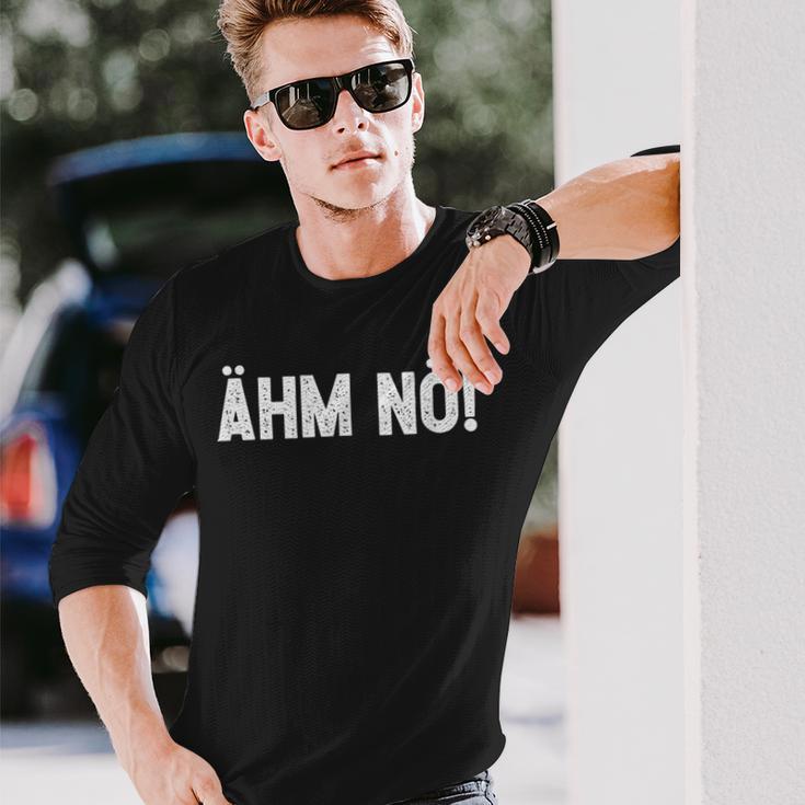 Ähm Nö Langarmshirts Geschenke für Ihn