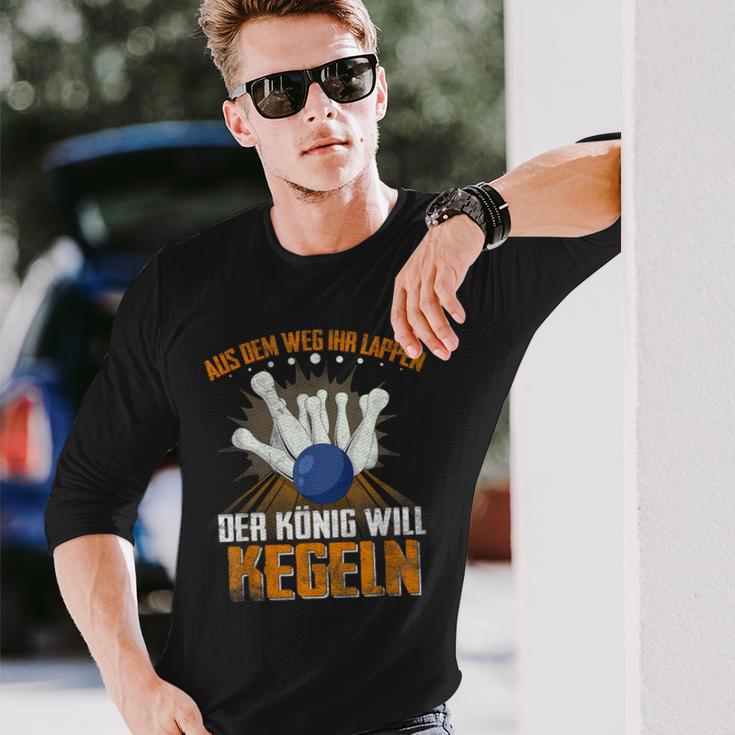 Aus Dem Weg Ihr Lappen Der König Will Kegeln Für Sportkegler Langarmshirts Geschenke für Ihn