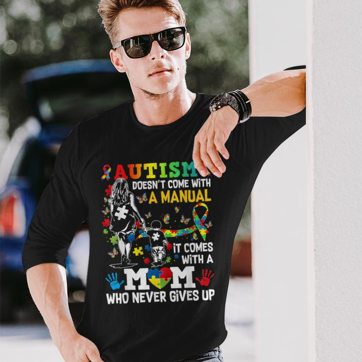 Autism Awareness 2024 Doesn't Come With A Manual Autism Mom Long Sleeve T-Shirt Gifts for Him