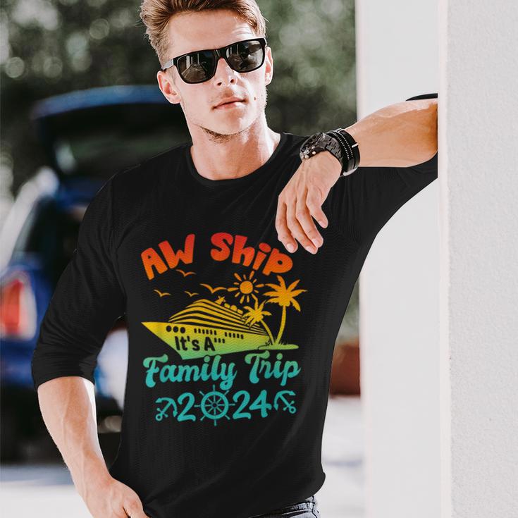 Aw Ship It's A Family Trip Cruise Vacation Beach 2024 Long Sleeve T ...