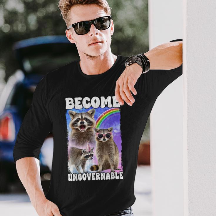 Become Ungovernable Raccoon Internet Culture Long Sleeve T-Shirt Gifts for Him