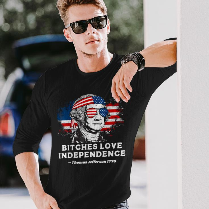 Bitches Love Independence Founding Fathers 4Th Of July Long Sleeve T-Shirt Gifts for Him