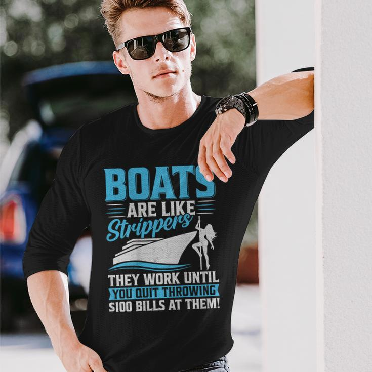 Boats Are Like Strippers They Won't Work Until You Boating Long Sleeve T-Shirt Gifts for Him