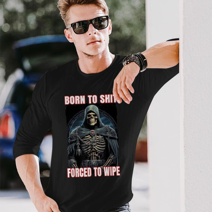 Born To Shit Forced To Wipe Cringe Skeleton Long Sleeve T-Shirt Gifts for Him