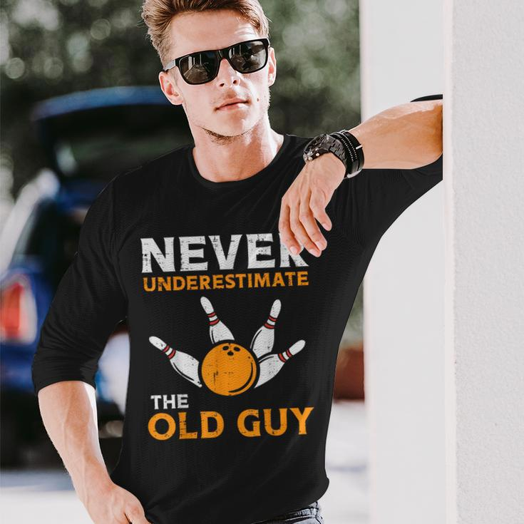 Bowling Never Underestimate Old Guy Bowler Grandpa Dad Men Long Sleeve T-Shirt Gifts for Him