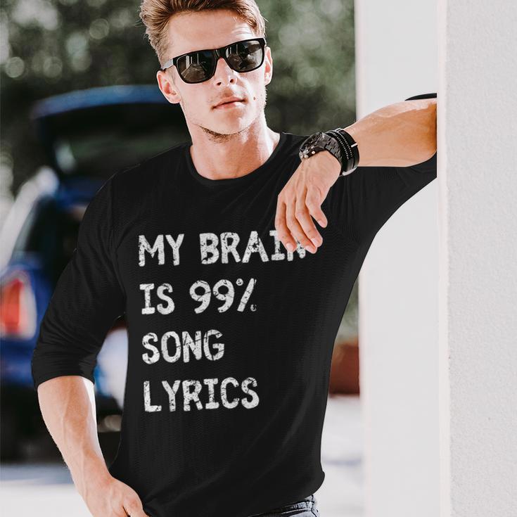 My Brain Is 999 Percent Song Lyrics Music Lover Quote Long Sleeve T-Shirt Gifts for Him