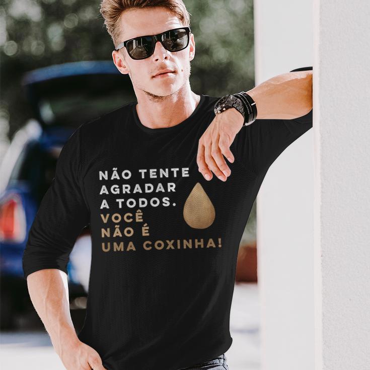 Brazilian Food Voce Nao E Coxinha Long Sleeve T-Shirt Gifts for Him