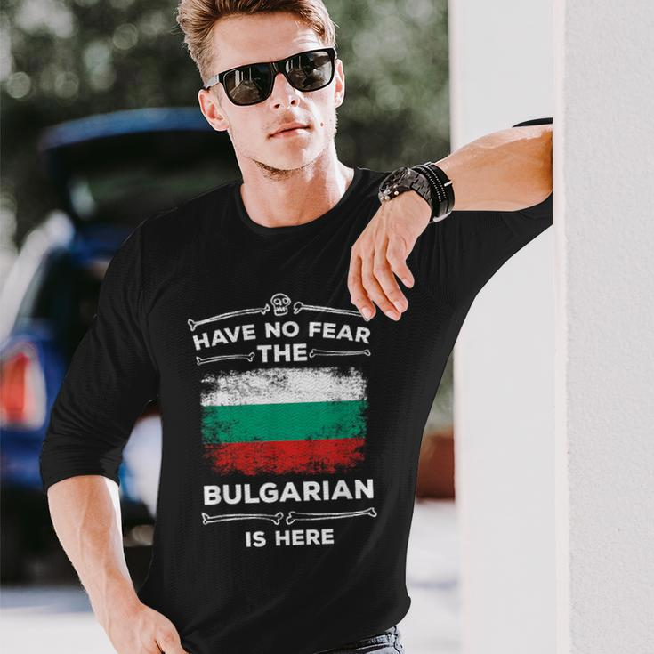 Bulgaria Have No Fear The Bulgarian Is Here Bulgarian Flag Long Sleeve T-Shirt Gifts for Him