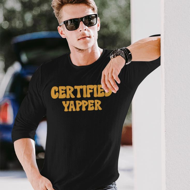 Certified Yapper I Love Yapping For Professional Yappers Long Sleeve T-Shirt Gifts for Him