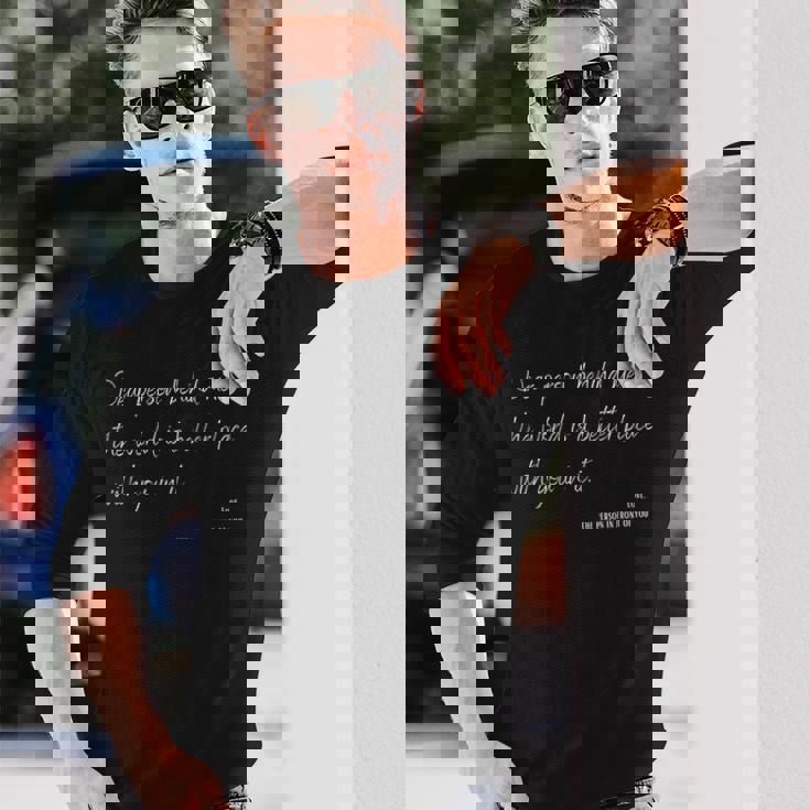 Chère Personne Derrière Moi Le Monde Est Meilleur L'amour T-shirt