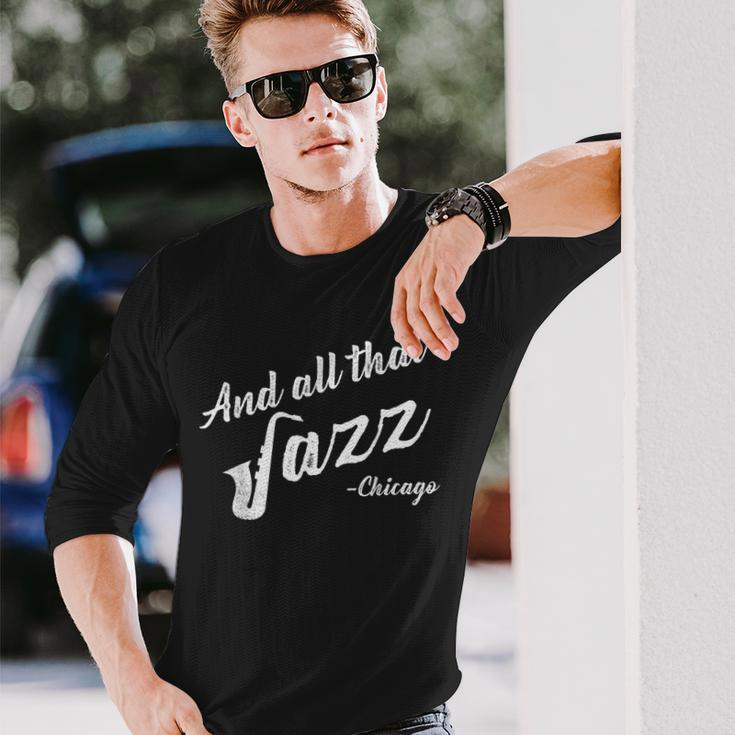 Chicago Musician And All That Jazz Long Sleeve T-Shirt Gifts for Him