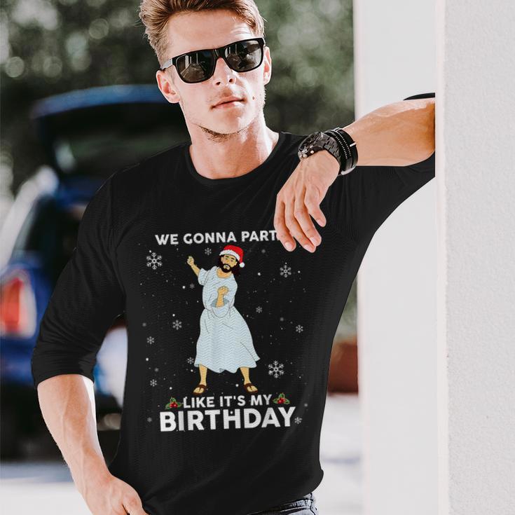 Christmas Jesus Dancing We Gonna Party Like It's My Birthday Long Sleeve T-Shirt Gifts for Him