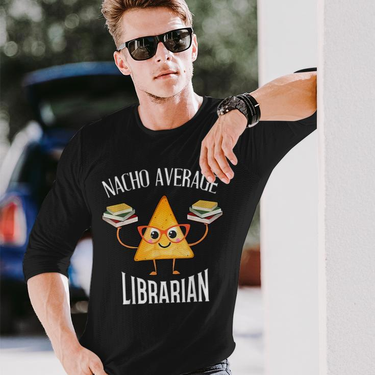 Cinco De Mayo Nacho Average Librarian Library Mexican Party Long Sleeve T-Shirt Gifts for Him