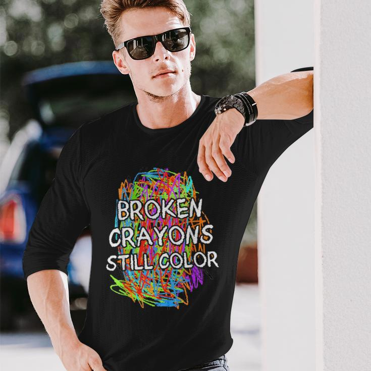 Colorful Mental Health Supporter Broken Crayons Still Color Long Sleeve T-Shirt Gifts for Him