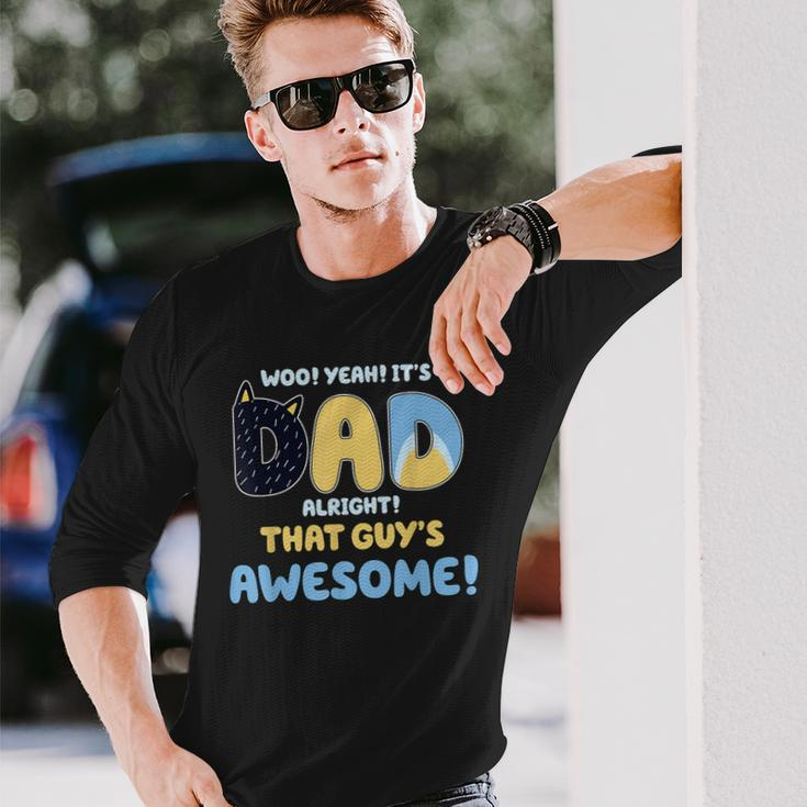 Dad Alright That Guys Awesome Fathers Day Long Sleeve T-Shirt Gifts for Him