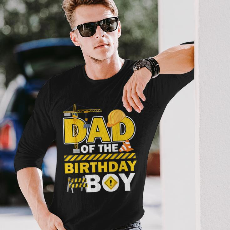 Dad Of The Birthday Boy Construction Worker Family Party Gif Long Sleeve T-Shirt Gifts for Him