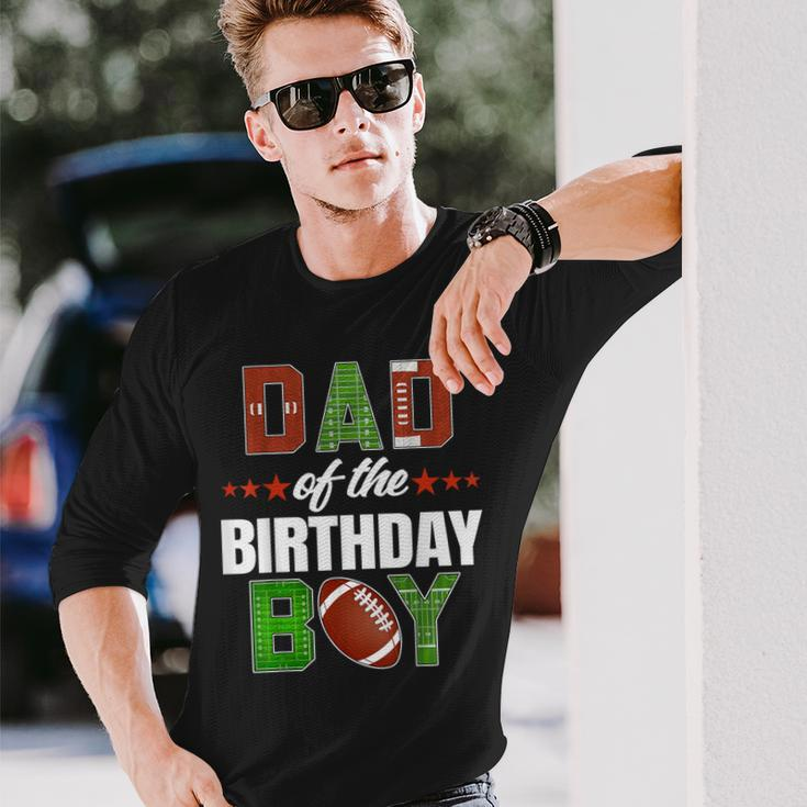 Dad Of The Birthday Boy Family Football Party Decorations Long Sleeve T-Shirt Gifts for Him