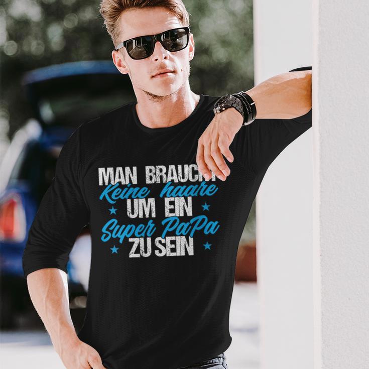 Damen Man Braucht Keine Haare Um Ein Super Papa Zu Sein Mit-Ausschnitt Langarmshirts Geschenke für Ihn