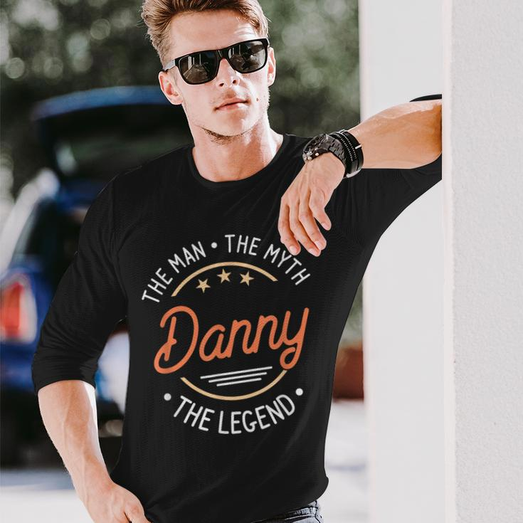 Danny The Man The Myth The Legend Long Sleeve T-Shirt Gifts for Him