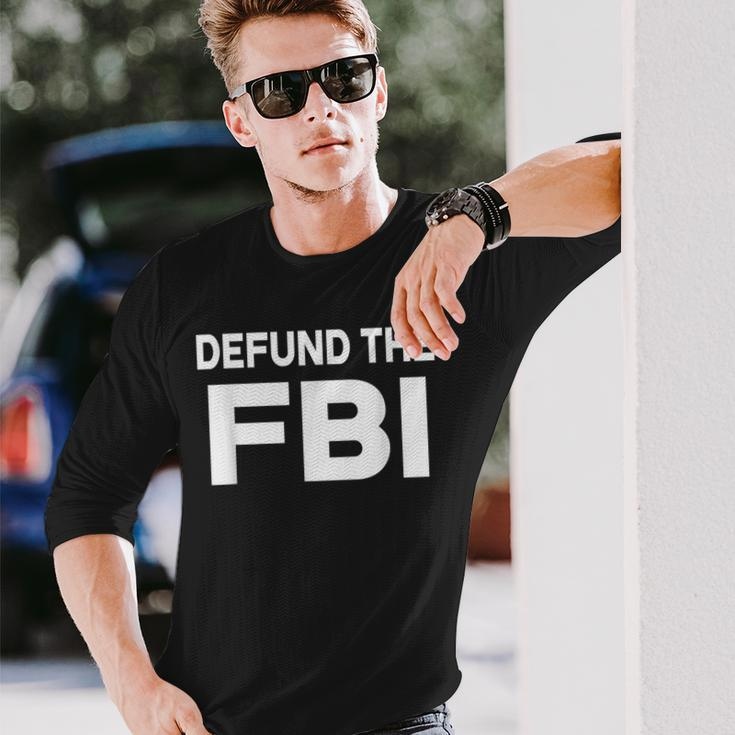 Defund The Fbi Long Sleeve T-Shirt Gifts for Him