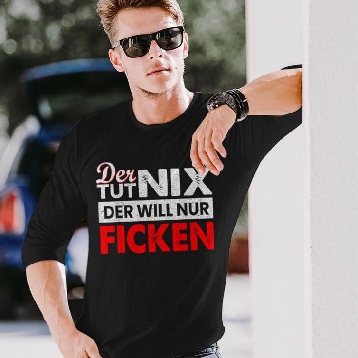 Der Tut Nix Der Will Nur Ficken Sex Perverse Langarmshirts Geschenke für Ihn