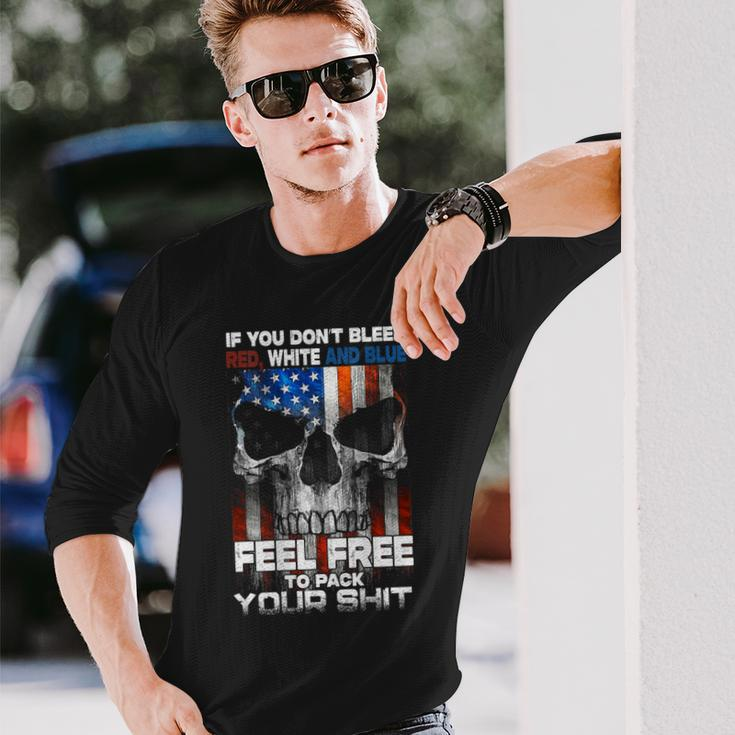 If You Don't Bleed Red White & Blue Feel Free On Back Long Sleeve T-Shirt Gifts for Him