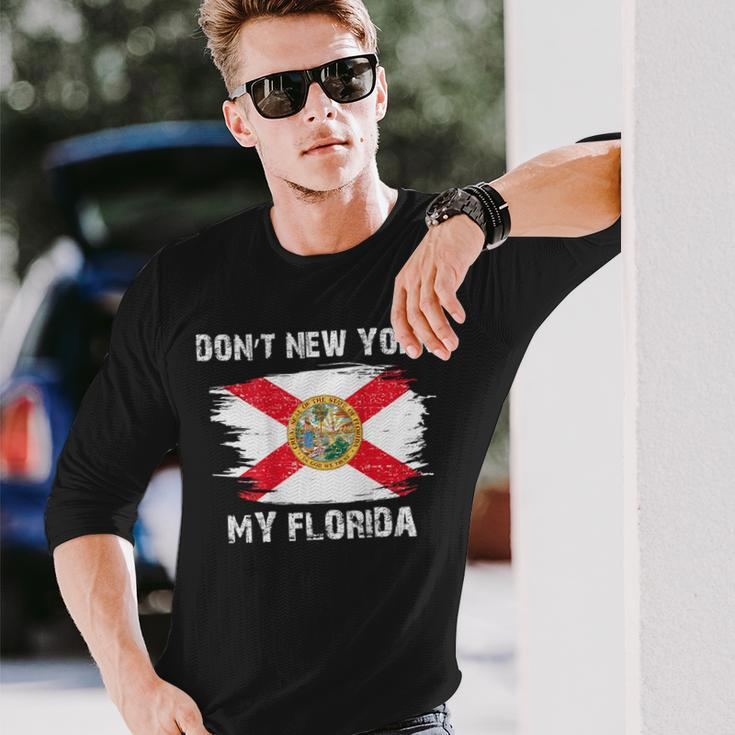 Don't New York My Florida On Back Long Sleeve T-Shirt Gifts for Him