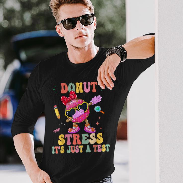 Donut Stress It's Just A Test Donut Testing Day Teachers Long Sleeve T-Shirt Gifts for Him