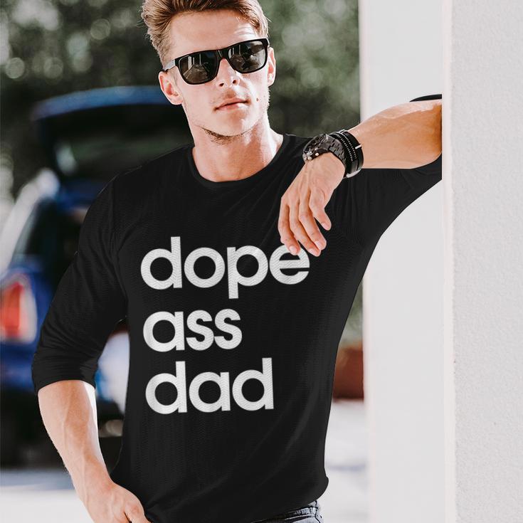 Dope Ass Dad Father's Day Streetwear Aesthetic Trendy Papa Long Sleeve T-Shirt Gifts for Him