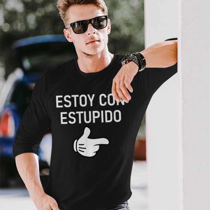 Estoy Con Estupido I'm With Stupid In Spanish Joke Long Sleeve T-Shirt Gifts for Him