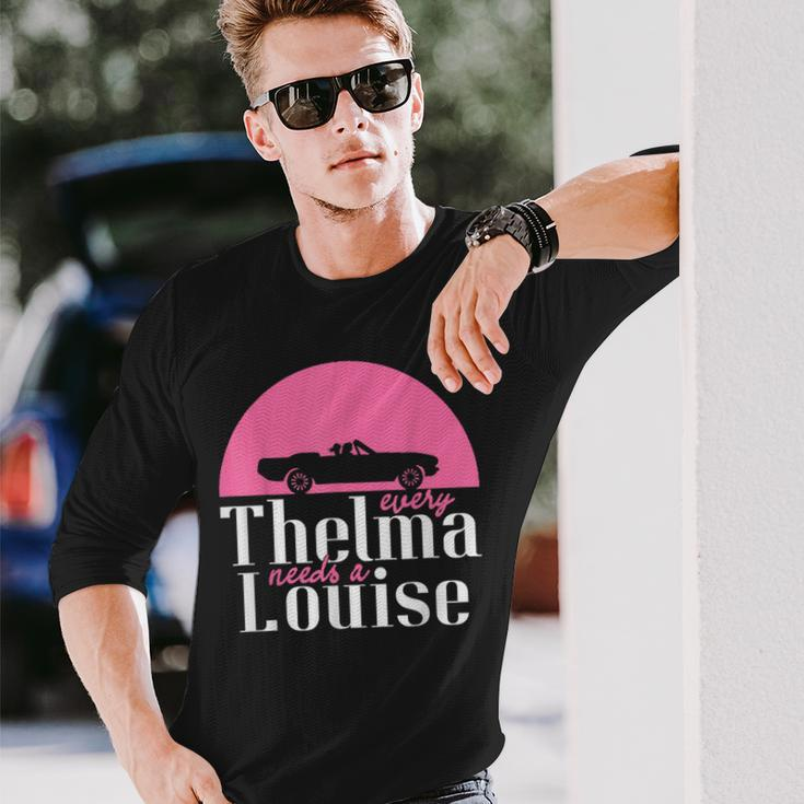 Every Thelma Needs A Louise Bestfriends Long Sleeve T-Shirt Gifts for Him